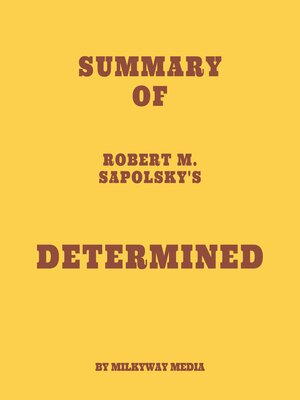 cover image of Summary of Robert M. Sapolsky's Determined